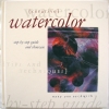 Creative Watercolor Step-by-Step Guide and Showcase $8.95