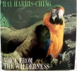 Voice from the Wilderness: Ray Harris-Ching  $39.95