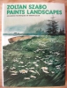 Zoltan Szabo Paints Landscapes: Advanced Techniques in Watercolor $14.95
