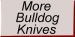 More Bull Dog Knives