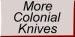 More Colonial Knives