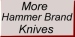 More Hammer Brand Knives