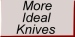 More Ideal Knives