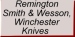 More Remington, Smith and Wesson and Winchester Knives