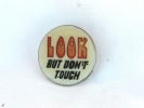 Look But Don't Touch Pin $4.98